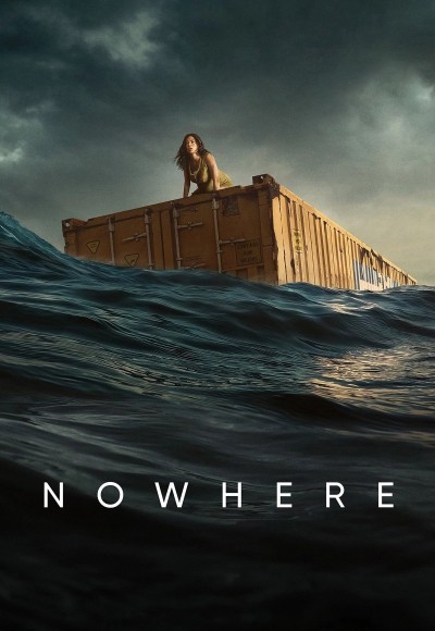 ノーウェア_ 漂流/Nowhere(2023)