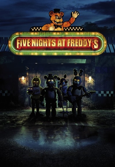 ファイブ・ナイツ・アット・フレディーズ/Five Nights at Freddy’s (2023)