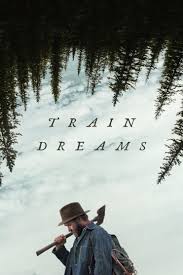 <span class="title">トレイン・ドリームズ/Train Dreams(2025)</span>